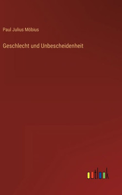 Geschlecht Und Unbescheidenheit (German Edition)