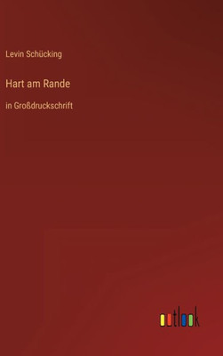 Hart Am Rande: In Großdruckschrift (German Edition)
