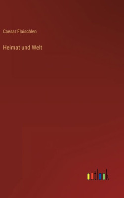 Heimat Und Welt (German Edition)