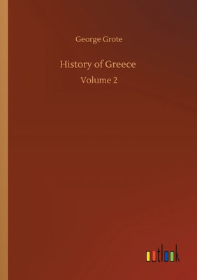 History Of Greece: Volume 2