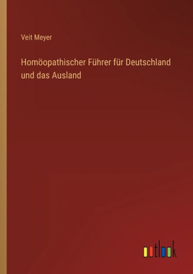 Homöopathischer Führer Für Deutschland Und Das Ausland (German Edition) Homöopathischer Führer Für Deutschland Und Das Ausland (German Edition)