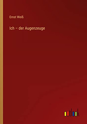 Ich - Der Augenzeuge (German Edition)