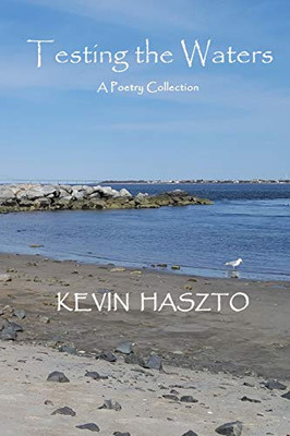Testing the Waters: A Poetry Collection
