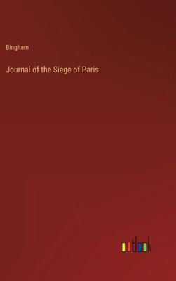 Journal Of The Siege Of Paris