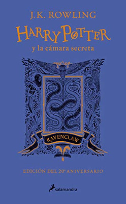 Harry Potter y la cámara secreta. Edición Ravenclaw / Harry Potter and the Chamber of Secrets: Ravenclaw Edition (Spanish Edition)
