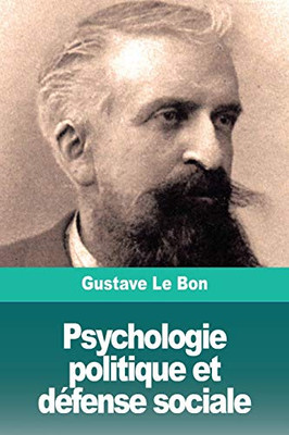 Psychologie politique et défense sociale (French Edition)