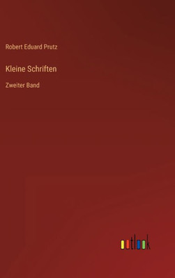 Kleine Schriften: Zweiter Band (German Edition)