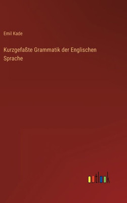 Kurzgefaßte Grammatik Der Englischen Sprache (German Edition)