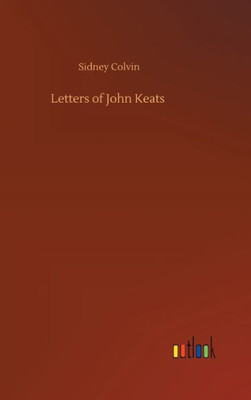Letters Of John Keats