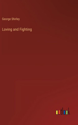 Loving And Fighting