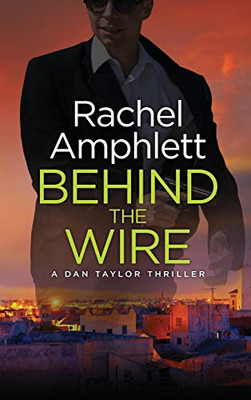 Behind the Wire: A Dan Taylor thriller (Dan Taylor Spy Thrillers)