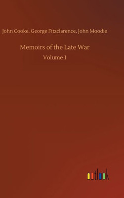 Memoirs Of The Late War