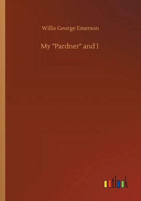 My Pardner And I