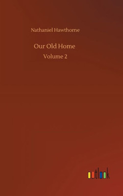 Our Old Home: Volume 2