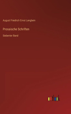 Prosaische Schriften: Siebenter Band (German Edition)