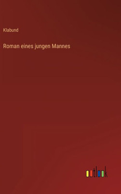 Roman Eines Jungen Mannes (German Edition)