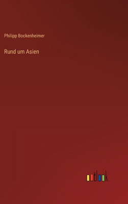 Rund Um Asien (German Edition)