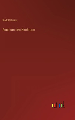Rund Um Den Kirchturm (German Edition)