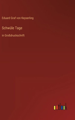 Schwüle Tage: In Großdruckschrift (German Edition)