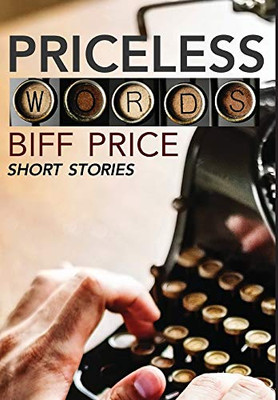 Priceless Words: A Collection of Short Stories