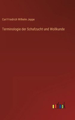Terminologie Der Schafzucht Und Wollkunde (German Edition)