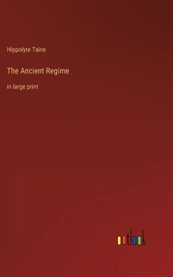 The Ancient Regime: In Large Print