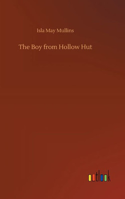 The Boy From Hollow Hut
