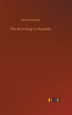 The Browning Cyclopædia