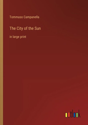 The City Of The Sun: In Large Print