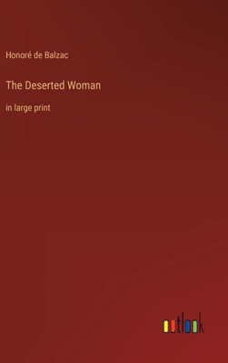 The Deserted Woman: In Large Print