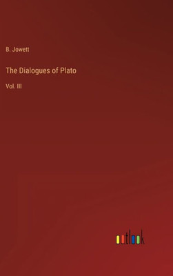 The Dialogues Of Plato: Vol. Iii
