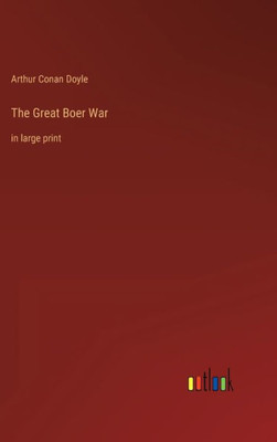 The Great Boer War: In Large Print