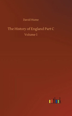 The History Of England Part C: Volume 1