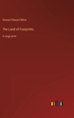 The Land Of Footprints: In Large Print