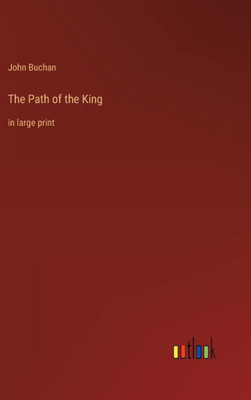 The Path Of The King: In Large Print
