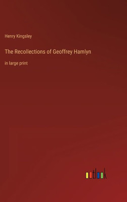 The Recollections Of Geoffrey Hamlyn: In Large Print