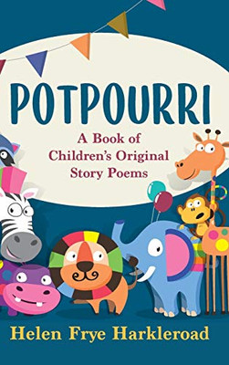 Potpourri: A Book of Children's Original Story Poems