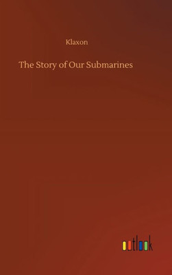 The Story Of Our Submarines