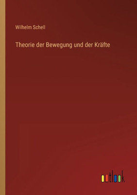 Theorie Der Bewegung Und Der Kräfte (German Edition)