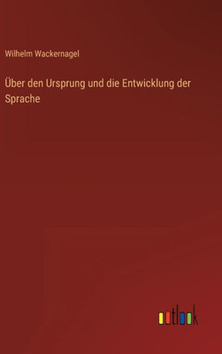 Über Den Ursprung Und Die Entwicklung Der Sprache (German Edition)