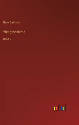 Weltgeschichte: Band 2 (German Edition)