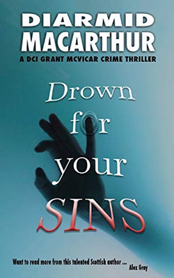 Drown for your Sins (Grant McVicar Crime)