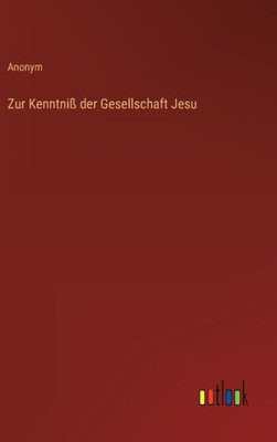 Zur Kenntniß Der Gesellschaft Jesu (German Edition)