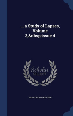 ... A Study Of Lapses, Volume 3, Issue 4