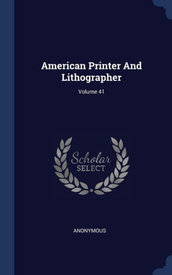 American Printer And Lithographer; Volume 41