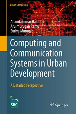 Computing and Communication Systems in Urban Development: A Detailed Perspective (Urban Computing)