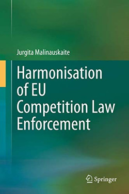 Harmonisation of EU Competition Law Enforcement