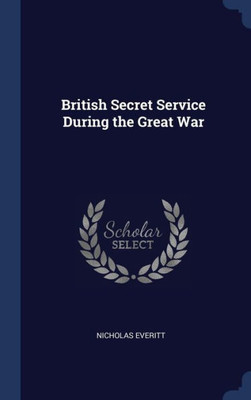 British Secret Service During The Great War