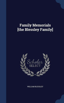 Family Memorials [The Blessley Family]