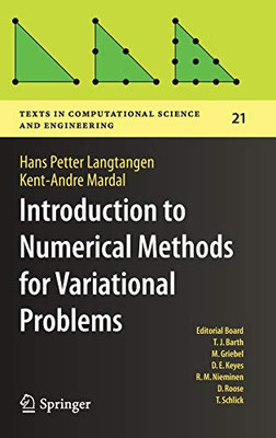 Introduction to Numerical Methods for Variational Problems (Texts in Computational Science and Engineering, 21)